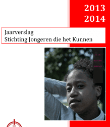 Jaarverslag 2013/2014 stichting Jongeren Die het Kunnen
