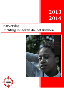 Jaarverslag 2013/2014 stichting Jongeren Die het Kunnen